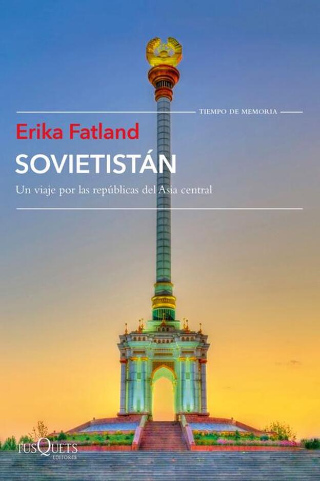 Portada del libro ‘Sovietistán. Un viaje por la repúblicas de Asia Central’