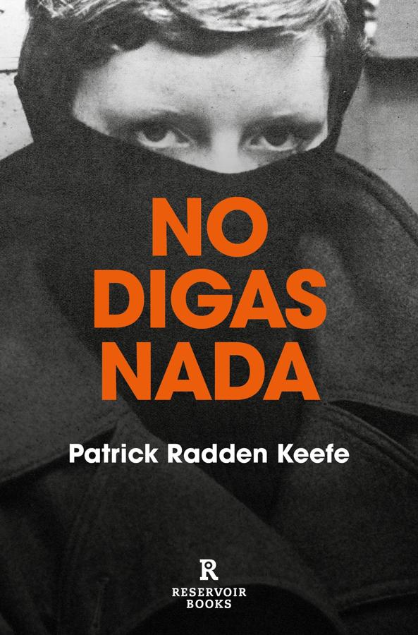 No digas nada (Patrick Radden Keefe, Reservoir Books)