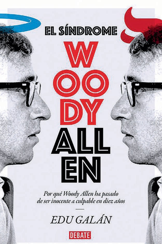 'El síndrome Woody Allen', nuevo libro de Edu Galán./D.R.