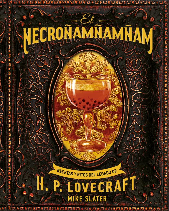 El Necroñamñam: recetas y ritos del legado de H.P Lovecraft