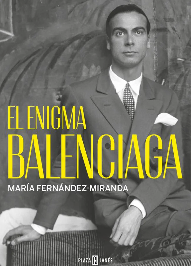 Portada del libro de María Fdez. Miranda sobre el diseñador Cristóbal Balenciaga. / Plaza & Janés