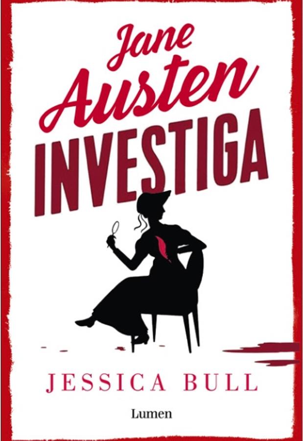 Portada de Jane Austen Investiga, el nuevo libro de Jessica Bull con la conocida escritora inglesa como protagonista. / Lumen