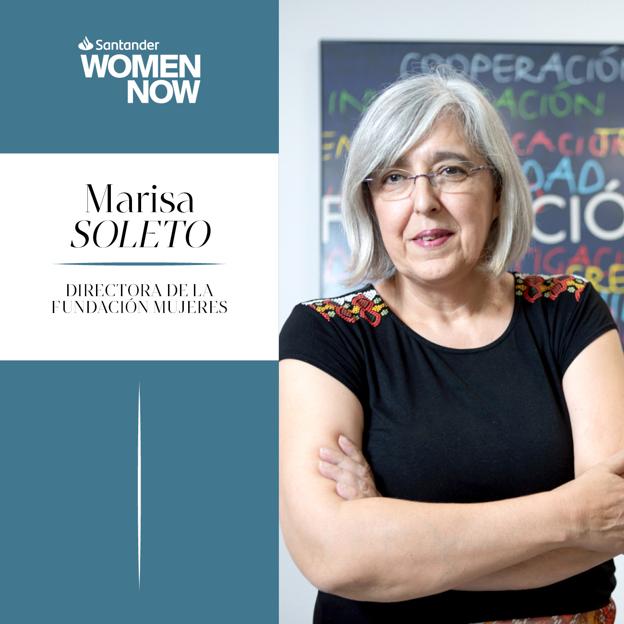 Marisa Soleto, directora de la Fundación Mujeres, participará en el summit de liderazgo Santander WomenNOW