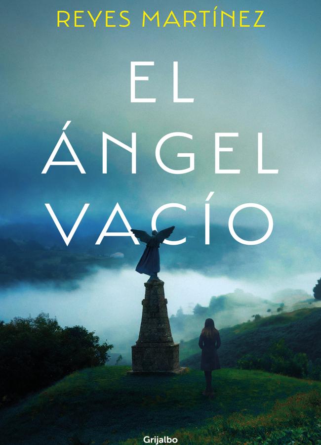 Portada de El ángel vacío, la novela de Reyes Martínez. / Grijalbo