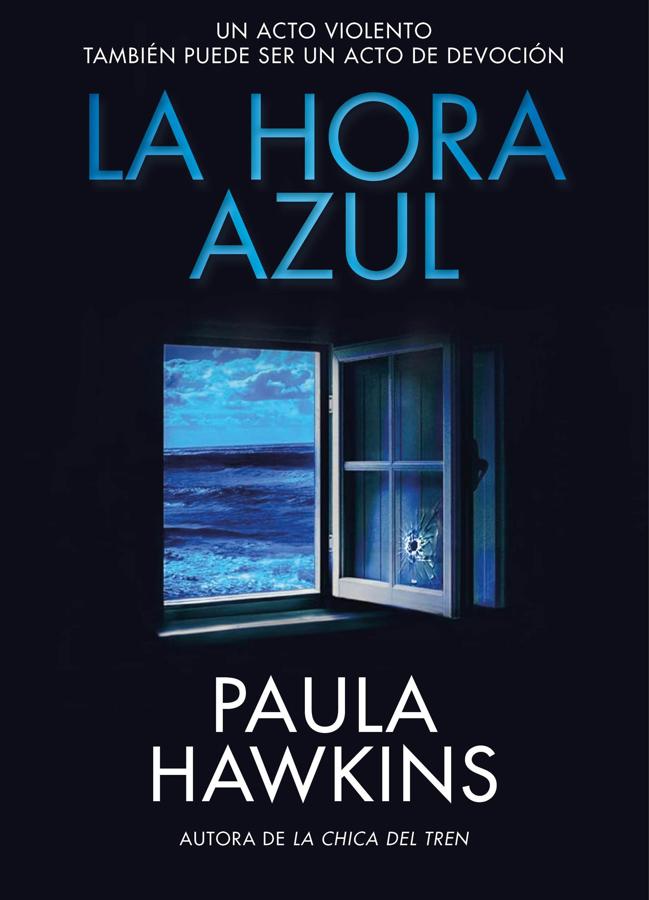 Portada de la nueva novela de Paula Hawkins, autora de La chica del tren, La hora azul. / Planeta