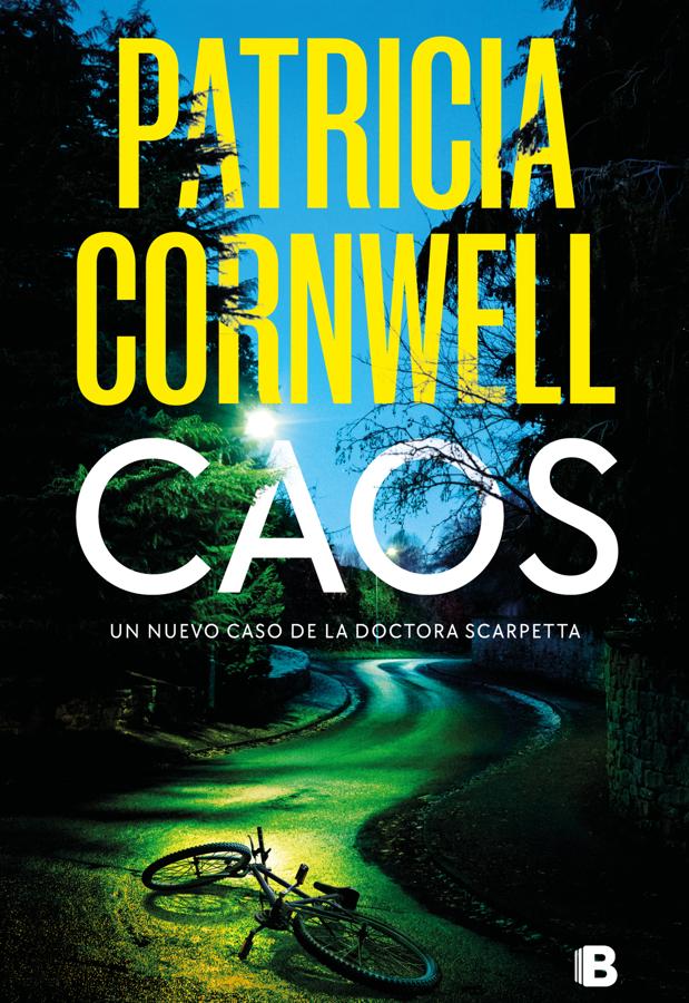 Portada del nuevo libro de misterio de Patricia Cornwell, Caos. / Ediciones B