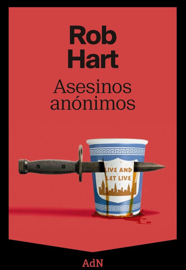 Portada del libro de Rob Hart, Asesinos anónimos. / AdN