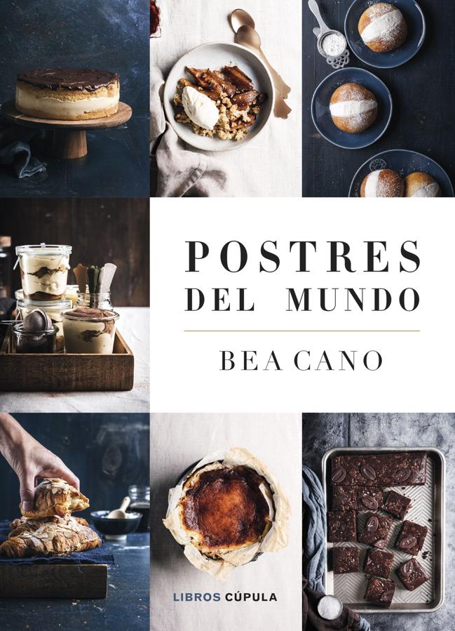 Portada de Postres del mundo, el libro de recetas de Bea Cano. /Libros Cúpula 