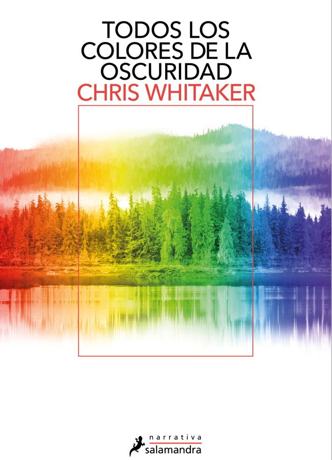 Portada de Todos los colores de la oscuridad, la novela de Chris Whitaker que llega a las librerías el 9 de enero. / Salamandra